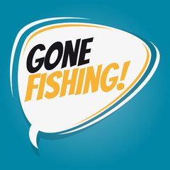 gone fishing retro speech balloon