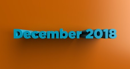 December 2018 - 3D rendered colorful headline illustration.  Can be used for an online banner ad or a print postcard.
