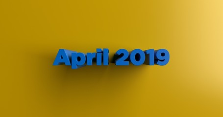 April 2019 - 3D rendered colorful headline illustration.  Can be used for an online banner ad or a print postcard.