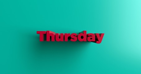 Thursday - 3D rendered colorful headline illustration.  Can be used for an online banner ad or a print postcard.