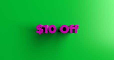 $10 Off - 3D rendered colorful headline illustration.  Can be used for an online banner ad or a print postcard.