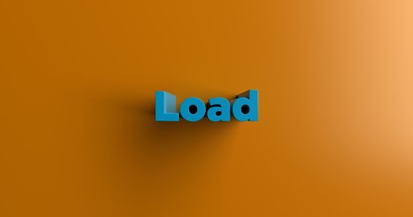 Load - 3D rendered colorful headline illustration.  Can be used for an online banner ad or a print postcard.