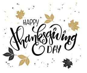 vector hand lettering thanksgiving greetings text - happy thanksgiving day - with leaves in gold color.