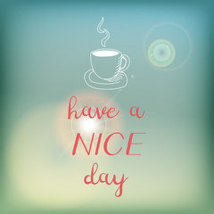 Obraz premium Motivation card or poster with bright blue sky and flare, pink lettering and white coffee cup doodle.