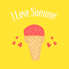 Summer card with ice cream and the words I Love Summer . Vector background