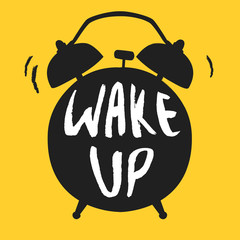 Wake up poster with alarm clock. Vector illustration. Calligraphy style.Typography vector art for cards