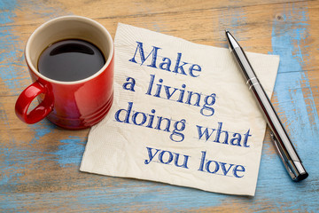 Making living doing what you love