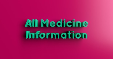 All Medicine Information - 3D rendered colorful headline illustration.  Can be used for an online banner ad or a print postcard.