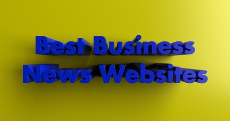 Best Business News Websites - 3D rendered colorful headline illustration.  Can be used for an online banner ad or a print postcard.