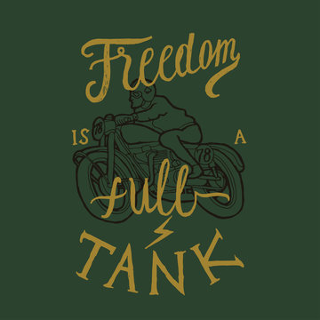 freedom is a full tank biker hanwriting print. motorcycle label
