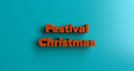 Festival Christmas - 3D rendered colorful headline illustration.  Can be used for an online banner ad or a print postcard.