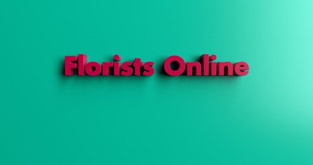 Florists Online - 3D rendered colorful headline illustration.  Can be used for an online banner ad or a print postcard.