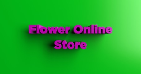 Flower Online Store - 3D rendered colorful headline illustration.  Can be used for an online banner ad or a print postcard.