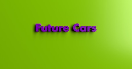Future Cars - 3D rendered colorful headline illustration.  Can be used for an online banner ad or a print postcard.