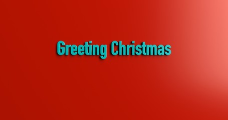 Greeting Christmas - 3D rendered colorful headline illustration.  Can be used for an online banner ad or a print postcard.