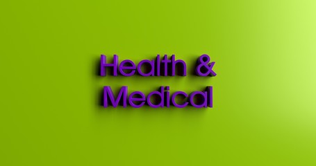 Health & Medical - 3D rendered colorful headline illustration.  Can be used for an online banner ad or a print postcard.