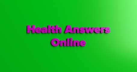 Health Answers Online - 3D rendered colorful headline illustration.  Can be used for an online banner ad or a print postcard.