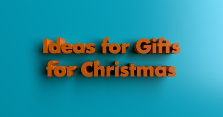 Ideas for Gifts for Christmas - 3D rendered colorful headline illustration.  Can be used for an online banner ad or a print postcard.