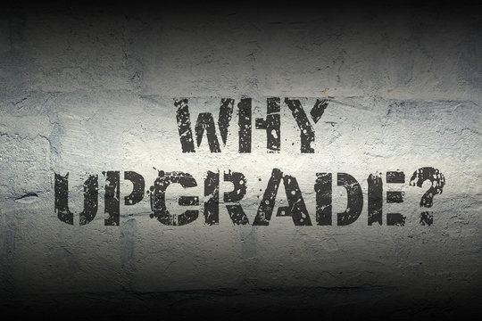 why upgrade GR