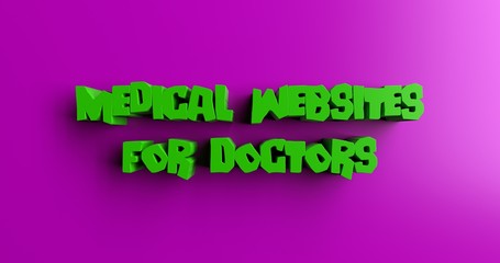 Medical Websites for Doctors - 3D rendered colorful headline illustration.  Can be used for an online banner ad or a print postcard.