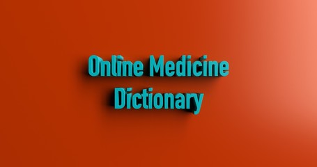Online Medicine Dictionary - 3D rendered colorful headline illustration.  Can be used for an online banner ad or a print postcard.