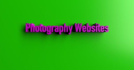 Photography Websites - 3D rendered colorful headline illustration.  Can be used for an online banner ad or a print postcard.