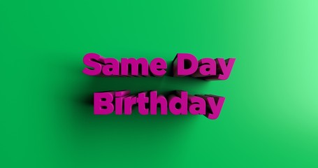Same Day Birthday Delivery - 3D rendered colorful headline illustration.  Can be used for an online banner ad or a print postcard.