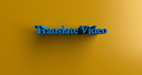 Translate Video - 3D rendered colorful headline illustration.  Can be used for an online banner ad or a print postcard.