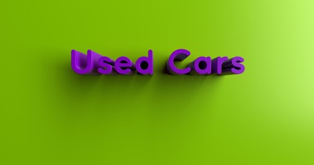 Used Cars - 3D rendered colorful headline illustration.  Can be used for an online banner ad or a print postcard.