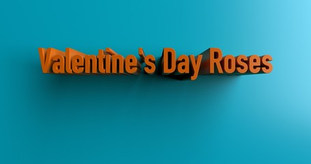 Valentine's Day Roses - 3D rendered colorful headline illustration.  Can be used for an online banner ad or a print postcard.