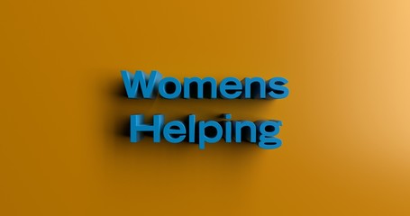 Womens Helping Organisation - 3D rendered colorful headline illustration.  Can be used for an online banner ad or a print postcard.