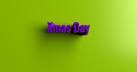 Xmas Day - 3D rendered colorful headline illustration.  Can be used for an online banner ad or a print postcard.