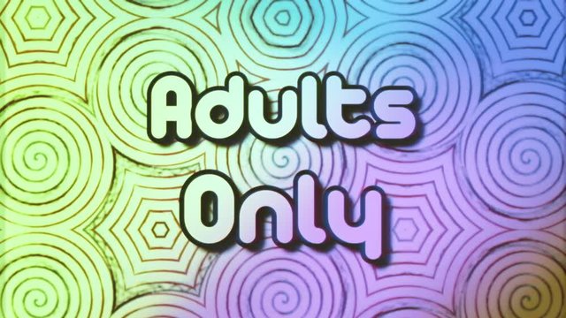 Vintage 1970s style animation, moving spiral shapes and the text Adults Only. VHS fx, intro or opening for a movie or a tv show.
