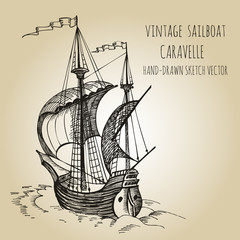 Old caravel, vintage sailboat. Hand drawn vector sketch. Detail of the old geographical maps of sea