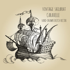 Old caravel, vintage sailboat. Hand drawn vector sketch. Detail of the old geographical maps of sea
