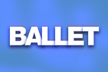 Ballet Concept Colorful Word Art