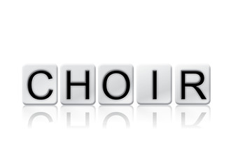 Choir Isolated Tiled Letters Concept and Theme