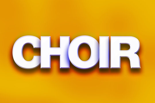 Choir Concept Colorful Word Art