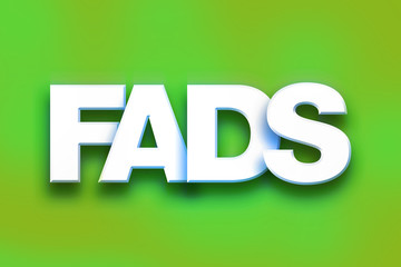Fads Concept Colorful Word Art