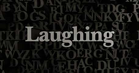 Laughing - 3D rendered metallic typeset headline illustration.  Can be used for an online banner ad or a print postcard.