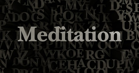 Meditation - 3D rendered metallic typeset headline illustration.  Can be used for an online banner ad or a print postcard.