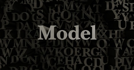 Model - 3D rendered metallic typeset headline illustration.  Can be used for an online banner ad or a print postcard.