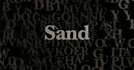 Sand - 3D rendered metallic typeset headline illustration.  Can be used for an online banner ad or a print postcard.