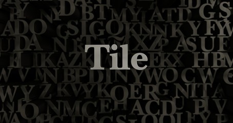 Tile - 3D rendered metallic typeset headline illustration.  Can be used for an online banner ad or a print postcard.