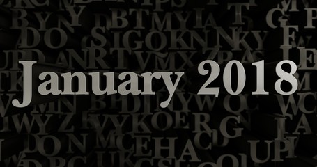 January 2018 - 3D rendered metallic typeset headline illustration.  Can be used for an online banner ad or a print postcard.