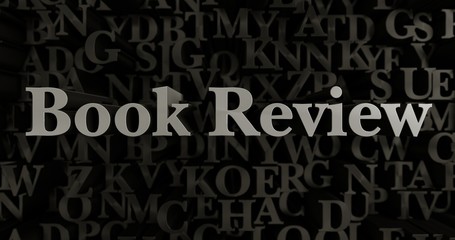 Book Review - 3D rendered metallic typeset headline illustration.  Can be used for an online banner ad or a print postcard.