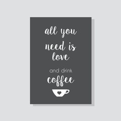 all you need is love and coffee