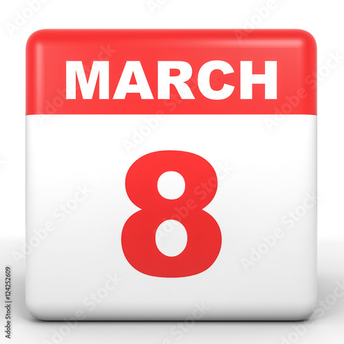  March 8 Calendar On White Background Stock Photo And Royalty free 
