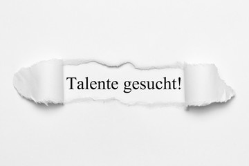 Talente gesucht! auf weißen gerissenen Papier