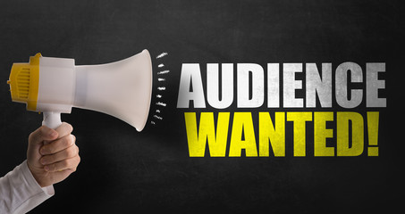 Audience Wanted